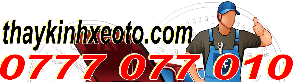 C/Cấp-Thay kính Ôtô Tận Nơi